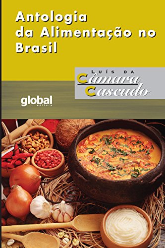 Livro PDF Antologia da Alimentação no Brasil (Luís da Câmara Cascudo)