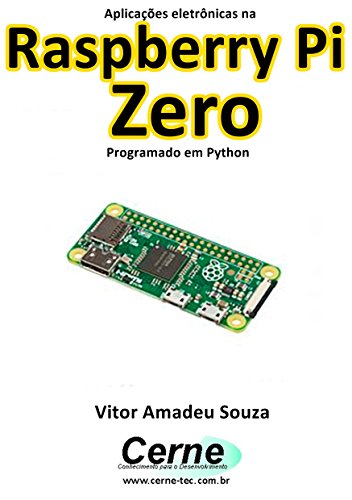 Livro PDF Aplicações eletrônicas na Raspberry Pi Zero Programado em Python