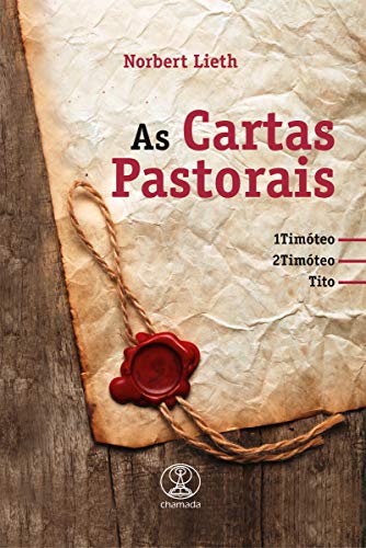 Livro PDF As Cartas Pastorais: 1 Timóteo, 2 Timóteo e Tito