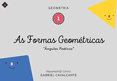 Livro PDF As Formas Geométricas: Ângulos Poéticos (PequenasHQs Comics – Geometria Livro 1)