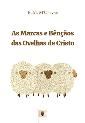 Livro PDF As Marcas e Bênçãos das Ovelhas de Cristo, por R. M. M´Cheyne