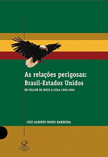 Livro PDF As relações perigosas: Brasil-Estados Unidos