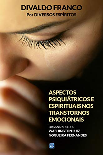 Livro PDF Aspectos Psiquiátricose Espirituais nos Transtornos Emocionais