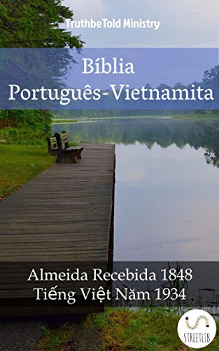 Livro PDF Bíblia Português-Vietnamita: Almeida Recebida 1848 – Tiếng Việt Năm 1934 (Parallel Bible Halseth Livro 1016)