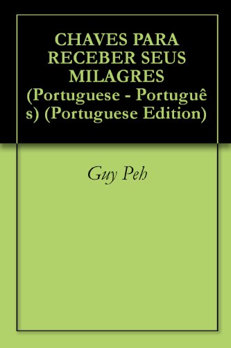 Livro PDF: CHAVES PARA RECEBER SEUS MILAGRES (Portuguese – Português)