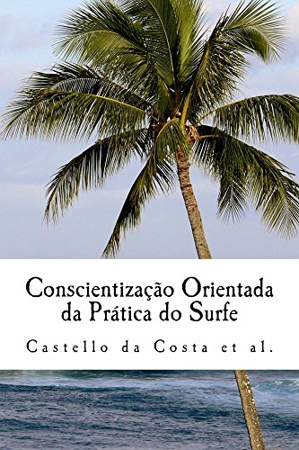 Livro PDF: Conscientização Orientada da Prática do Surfe: Um livro sobre a Aprendizagem do Surfe