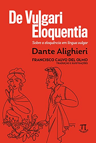 Livro PDF De vulgari eloquentia: Sobre a eloquência em língua vulgar (Referenda Livro 4)