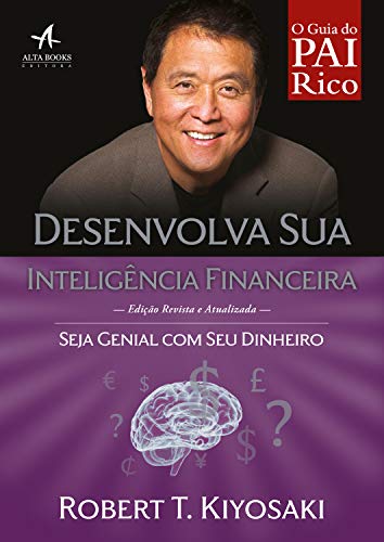Livro PDF Desenvolva sua inteligência financeira: Seja genial com seu dinheiro (Pai Rico)