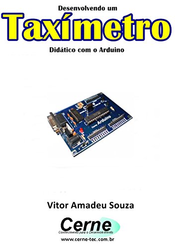 Capa do livro: Desenvolvendo um Taxímetro Didático com o Arduino - Ler Online pdf