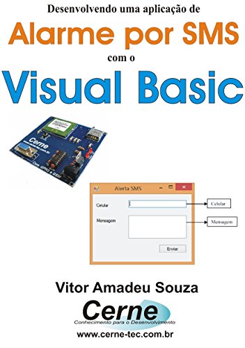 Livro PDF Desenvolvendo uma aplicação de Alarme por SMS com o Visual Basic