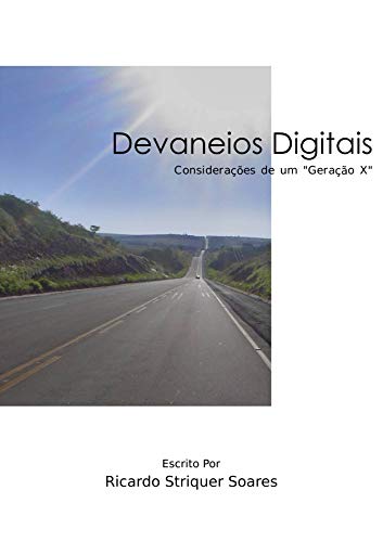 Livro PDF: Devaneios Digitais: considerações de um Geração X