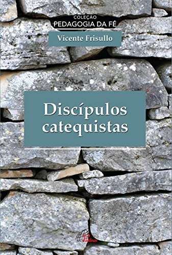 Livro PDF Discípulos catequistas (Pedagogias da fé)