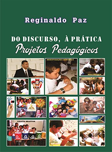 Capa do livro: “Do discurso à prática” PROJETOS PEDAGÓGICOS - Ler Online pdf