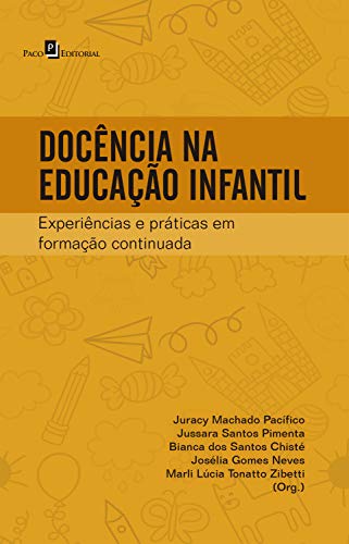 Livro PDF: Docência na Educação Infantil: Experiências e Práticas em Formação Continuada