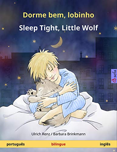 Livro PDF Dorme bem, lobinho – Sleep Tight, Little Wolf (português – inglês): Livro infantil bilingue (Sefa livros ilustrados em duas línguas)