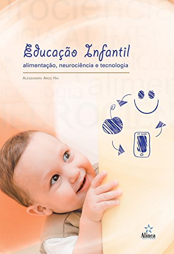 Capa do livro: Educação Infantil: Alimentação, neurociência e tecnologia - Ler Online pdf