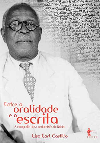 Capa do livro: Entre a oralidade e a escrita: a etnografia nos candomblés da Bahia - Ler Online pdf