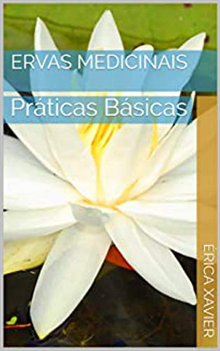 Livro PDF Ervas Medicinais: Práticas Básicas
