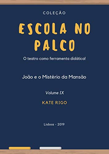 Livro PDF: Escola no Palco: João e o Mistério da Mansão