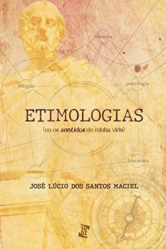 Livro PDF: Etimologias: (ou os sentidos de minha vida)