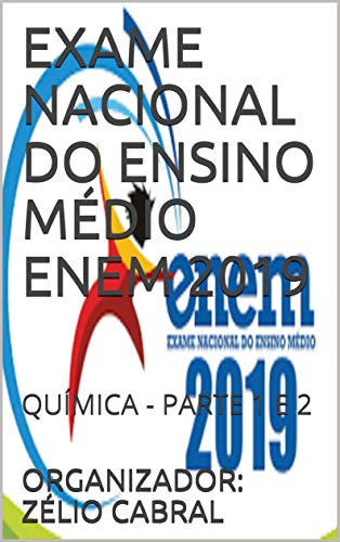 Livro PDF EXAME NACIONAL DO ENSINO MÉDIO ENEM 2019: QUÍMICA – PARTE 1 E 2