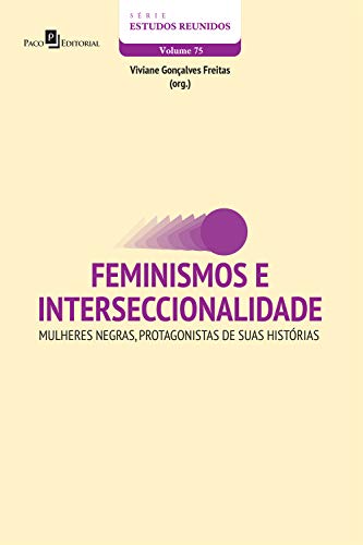 Livro PDF Feminismos e interseccionalidade: Mulheres negras, protagonistas de suas histórias