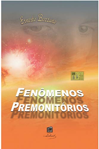 Livro PDF Fenômenos Premonitórios: Pressentimentos, sonhos proféticos, clarividência no futuro, etc.