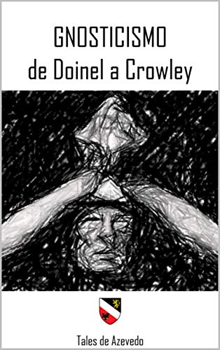Capa do livro: Gnosticismo: de Doinel a Crowley - Ler Online pdf