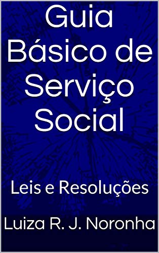 Livro PDF Guia Básico de Serviço Social: Leis e Resoluções