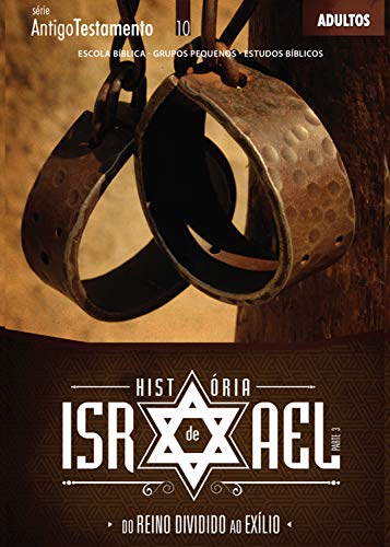 Capa do livro: História de Israel III – Guia: Do Reino Dividido ao Exílio (Antigo Testamento) - Ler Online pdf