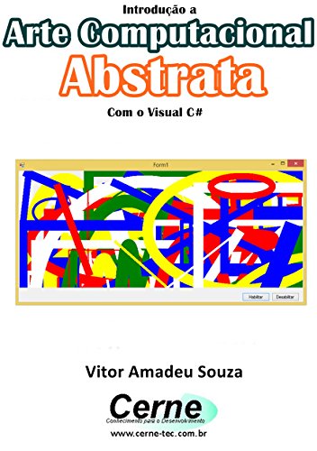 Livro PDF Introdução a Arte Computacional Abstrata Com o Visual C#