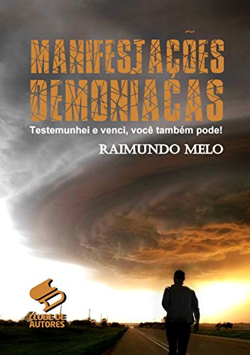 Capa do livro: Manifestações Demoníacas: Testemunhei e Venci, Você Também Pode! - Ler Online pdf