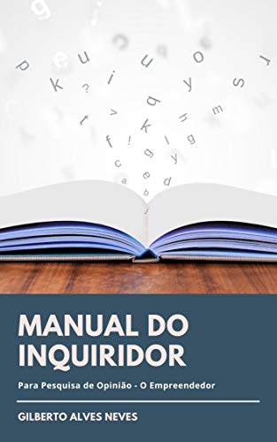 Livro PDF Manual do Inquiridor em Pesquisa de Opinião: O Empreendedor (Estatística Aplicada Livro 1)