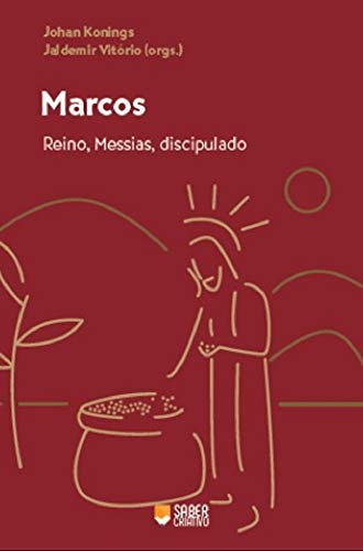 Livro PDF: MARCOS: REINO, MESSIAS, DISCIPULADO