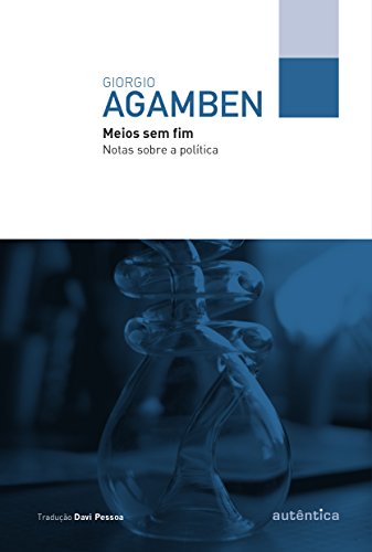 Capa do livro: Meios sem fim: Notas sobre a política - Ler Online pdf
