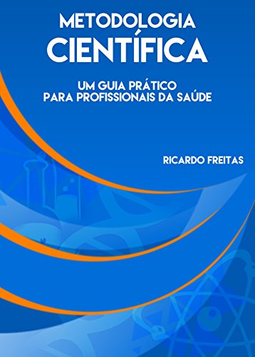 Livro PDF Metodologia Científica: Um guia prático para profissionais da saúde