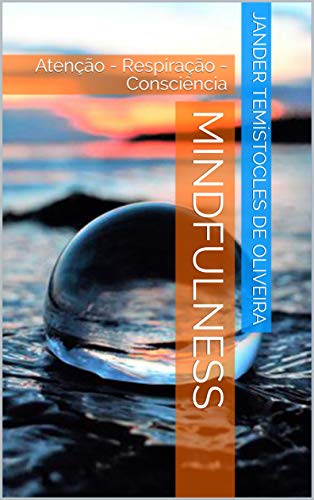Livro PDF Mindfulness: Atenção – Respiração – Consciência