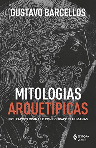 Livro PDF Mitologias arquetípicas: Figurações divinas e configurações humanas