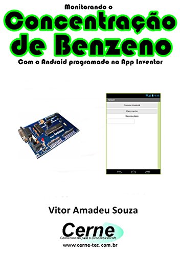 Livro PDF: Monitorando a Concentração de Benzeno Com o Android programado no App Inventor