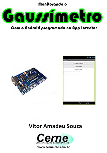Livro PDF: Monitorando um Gaussímetro Com o Android programado no App Inventor