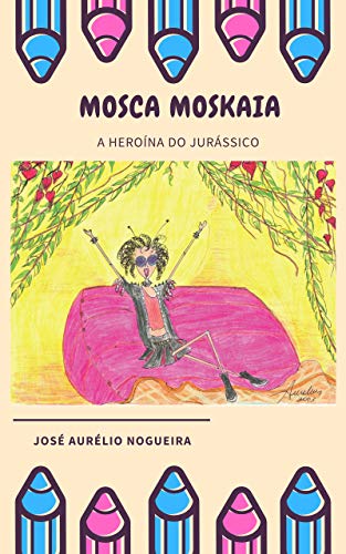 Livro PDF: Mosca Moskaia: A heroína do Jurássico