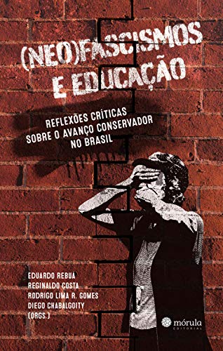 Livro PDF (Neo)fascismos e Educação:: reflexões críticas sobre o avanço conservador no Brasil