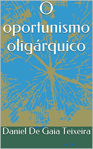 Livro PDF O oportunismo oligárquico