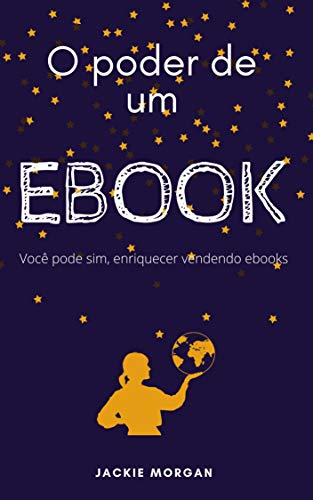 Livro PDF O Poder de um Ebook: Enriqueça vendendo ebooks.
