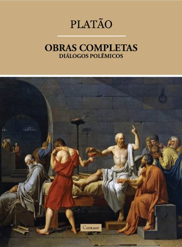 Livro PDF Obras Completas de Platão – Diálogos Polêmicos (volume 2) [com notas]