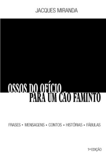Livro PDF: OSSOS DO OFÍCIO PARA UM CÃO FAMINTO