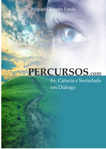 Capa do livro: PERCURSOS.com: Fé, Ciência e Sociedade em Diálogo - Ler Online pdf