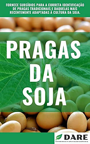 Livro PDF Pragas da Soja: Correta identificação de pragas tradicionais e daquelas mais recentemente adaptadas à cultura da soja.