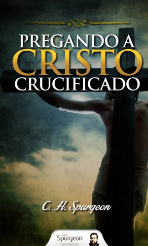 Livro PDF Pregando a Cristo Crucificado