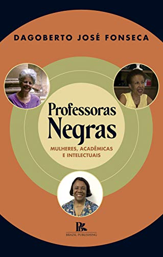 Livro PDF Professoras negras: mulheres, acadêmicas e intelectuais